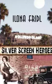 Silver Screen Heroes - Ilona Fridl