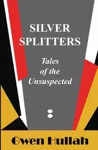 Silver Splitters - Gwen Hullah