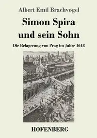 Simon Spira und sein Sohn - Albert Emil Brachvogel