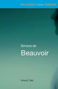 Simone de Beauvoir - Ursula Tidd