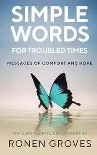 Simple Words for Troubled Times - Groves Ronen