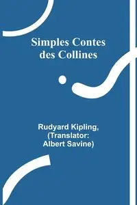 Simples Contes des Collines - Kipling Rudyard