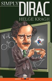 Simply Dirac - Helge Kragh