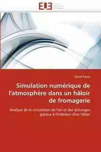 Simulation numérique de l''atmosphère dans un hâloir de fromagerie - PEYNE-D