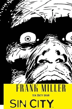 Sin City. Ten żółty drań - Frank Miller