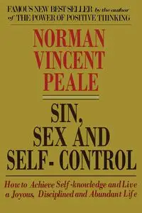 Sin, Sex and Self-Control - Norman Vincent Peale