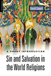 Sin and Salvation in the World Religions - Harold Coward