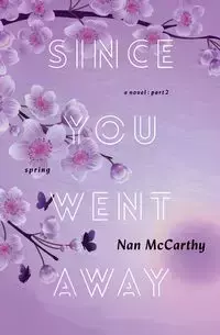 Since You Went Away - Nan McCarthy