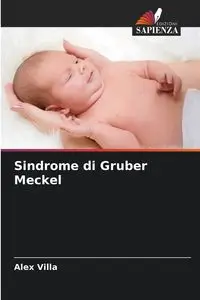 Sindrome di Gruber Meckel - Alex Villa