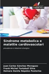 Sindrome metabolica e malattie cardiovascolari - Juan Carlos Sánchez Moraguez