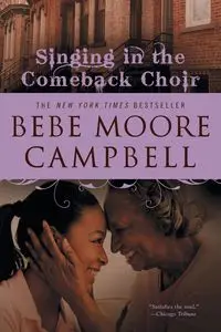 Singing in the Comeback Choir - Bebe Campbell Moore