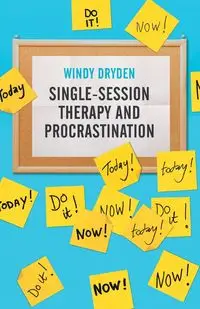 Single-Session Therapy and Procrastination - Windy Dryden