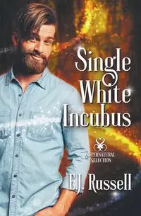 Single White Incubus - Russell E.J.