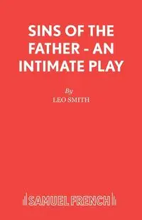 Sins of the Father - An intimate play - Leo Smith Consultant Ornithologist