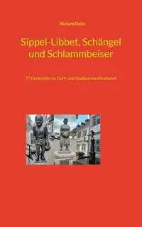 Sippel-Libbet, Schängel und Schlammbeiser - Richard Deiss