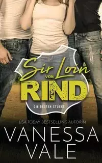 Sir Loin vom Rind - Vanessa Vale