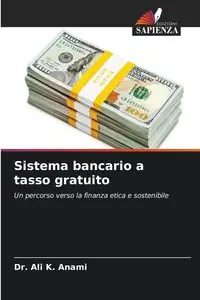 Sistema bancario a tasso gratuito - Ali K. Anami Dr.