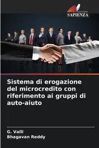 Sistema di erogazione del microcredito con riferimento ai gruppi di auto-aiuto - Valli G.