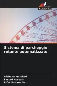 Sistema di parcheggio rotante automatizzato - Morshed Afshana