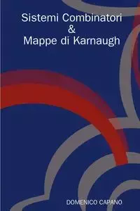 Sistemi Combinatori & Mappe di Karnaugh - CAPANO DOMENICO