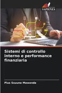 Sistemi di controllo interno e performance finanziaria - Ssuuna Mawanda Pius