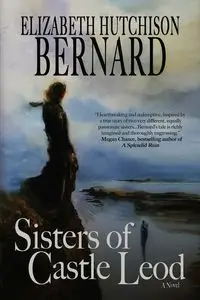 Sisters of Castle Leod - Bernard Elizabeth Hutchison