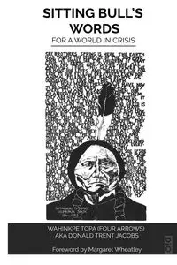 Sitting Bull's Words - ARROWS FOUR