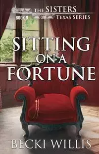 Sitting on a Fortune - Willis Becki