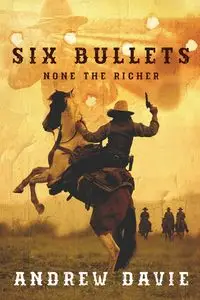 Six Bullets - Andrew Davie