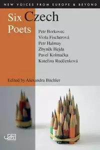 Six Czech Poets - Buchler Alexandra