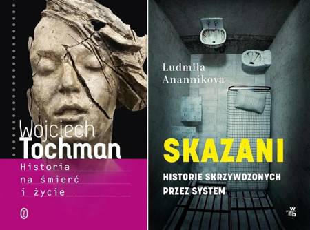 Skazani + Historia na śmierć i życie - Wojciech Tochman