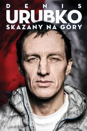 Skazany na góry w.2 - Denis Urubko