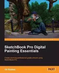 Sketchbook Pro Digital Painting Essentials - Gil Robles