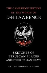 Sketches of Etruscan Places and Other Italian Essays - Lawrence D. H.