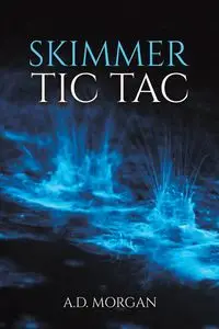 Skimmer - Tic Tac - Morgan A.D.