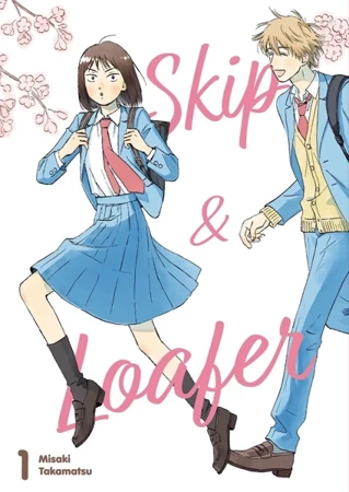 Skip & Loafer. Tom 1 - Misaki Takamatsu