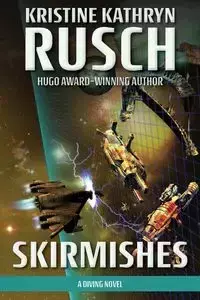 Skirmishes - Kristine Kathryn Rusch