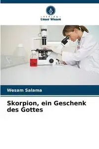 Skorpion, ein Geschenk des Gottes - Salama Wesam