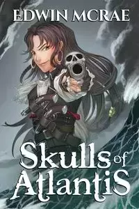 Skulls of Atlantis - Edwin McRae