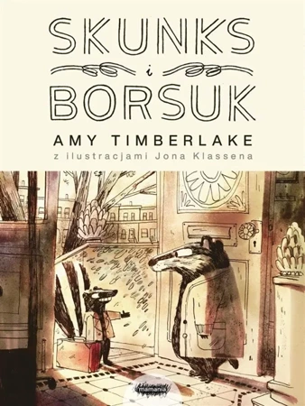 Skunks i Borsuk - Amy Timberlake, Jon Klassen, Barbara Łukomska