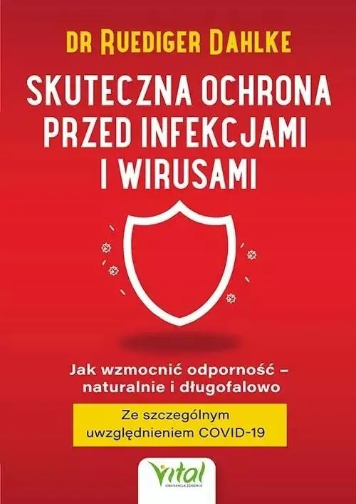 Skuteczna ochrona przed infekcjami i wirusami - Ruediger Dahlke