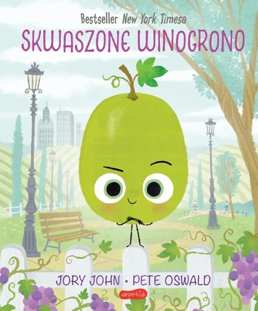 Skwaszone Winogrono. Smaczna Banda i emocje - John Jory, Sabina Bauman, Pete Oswald