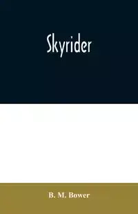 Skyrider - M. Bower B.