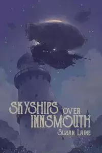 Skyships Over Innsmouth - Laine Susan