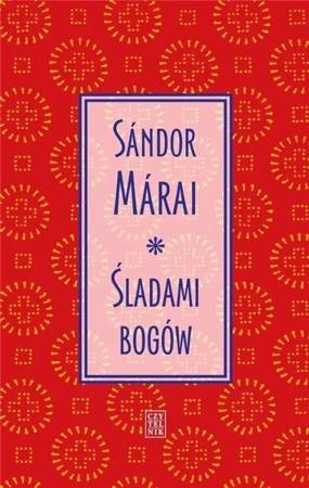 Śladami bogów - Sandor Marai