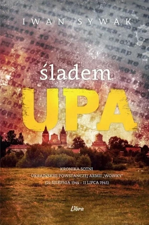 Śladem UPA - Iwan Sywak