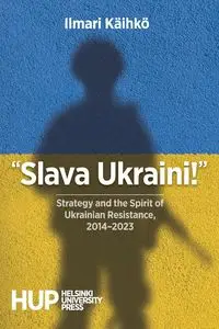 "Slava Ukraini!" - Käihkö Ilmari