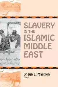 Slavery in the Islamic Middle East - John Hunwick