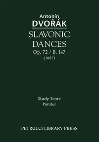 Slavonic Dances, Op.72 / B.147 - Dvorak Antonin