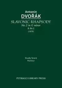 Slavonic Rhapsody in G minor, B.86.2 - Dvorak Antonin